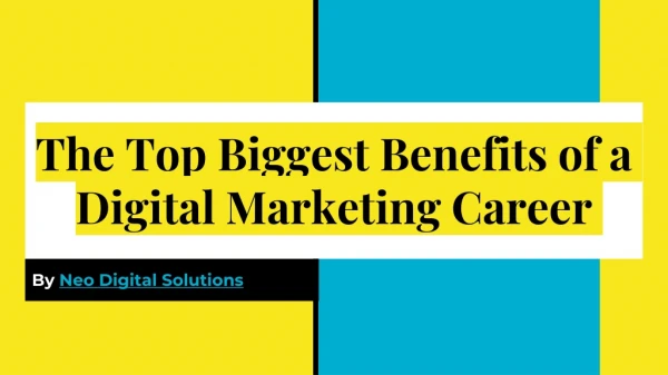 The Top Biggest Benefits of a Digital Marketing Career