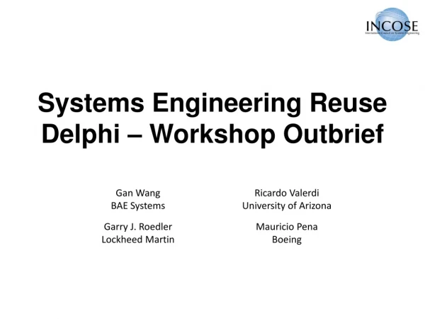 Systems Engineering Reuse Delphi – Workshop Outbrief