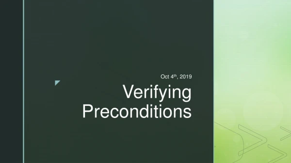 Verifying Preconditions