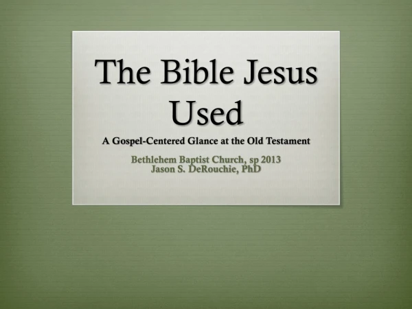 The Bible Jesus Used