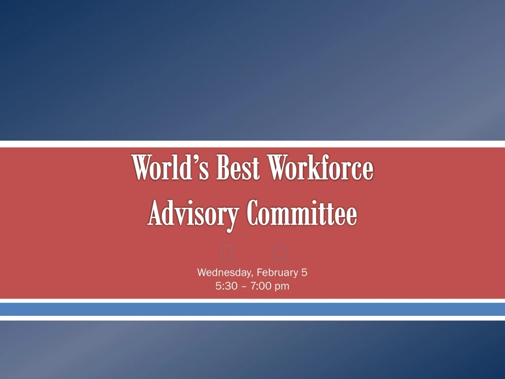 world s best workforce advisory committee