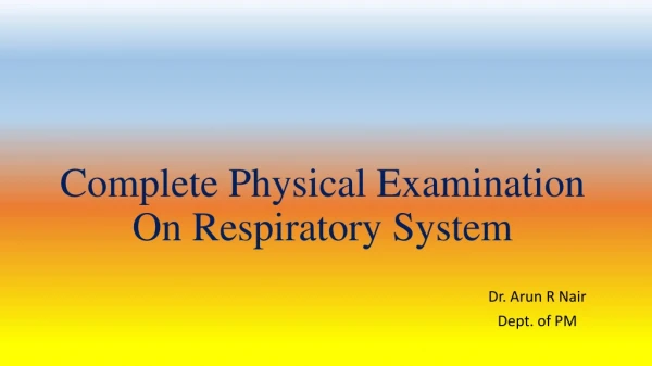 Complete Physical Examination On Respiratory System