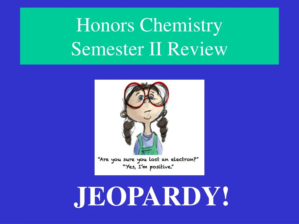honors chemistry semester ii review
