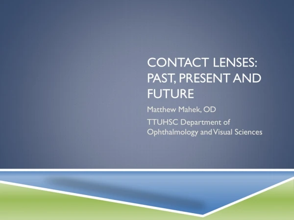 Contact lenses: Past, Present and Future