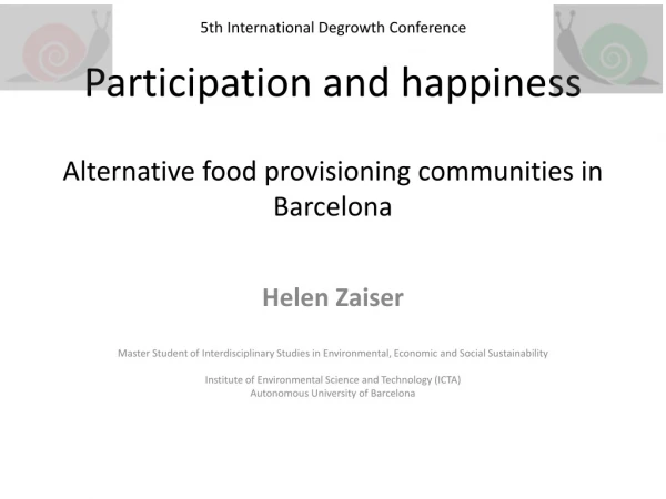 Participation and happiness Alternative food provisioning communities in Barcelona