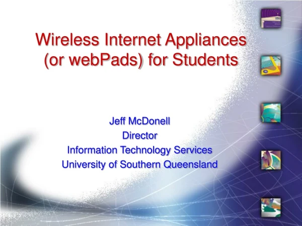 Wireless Internet Appliances (or webPads) for Students