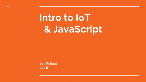 Intro to IoT &amp; JavaScript