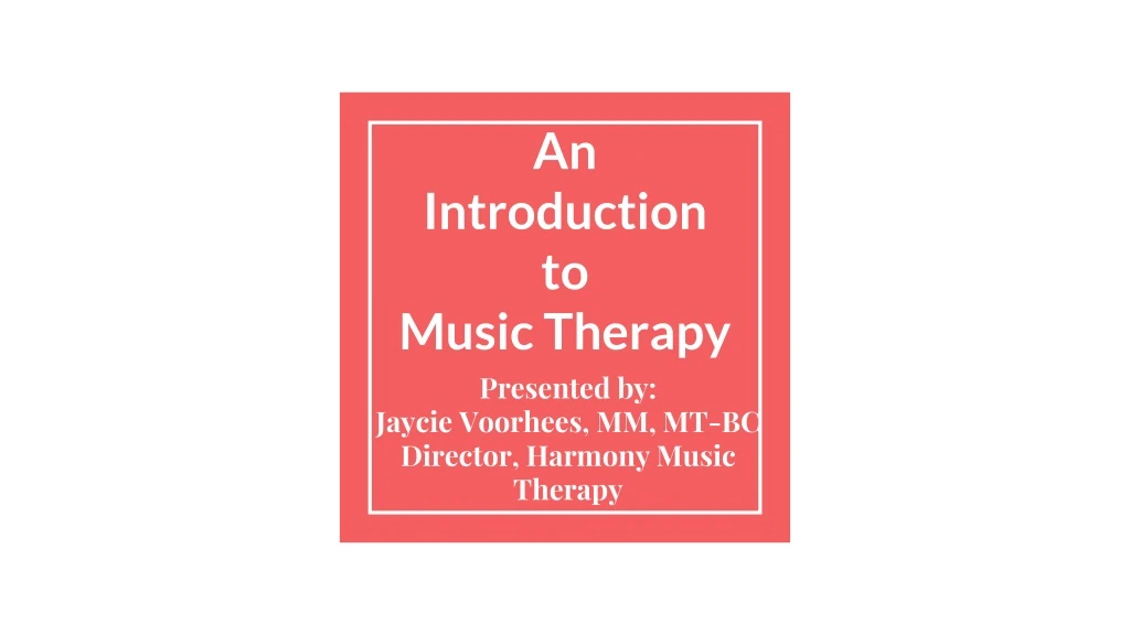 an introduction to music therapy