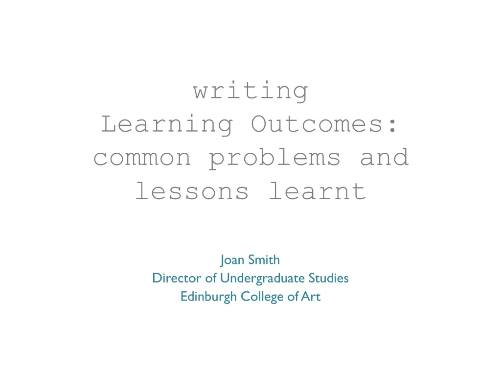 w riting learning outcomes common problems and lessons learnt