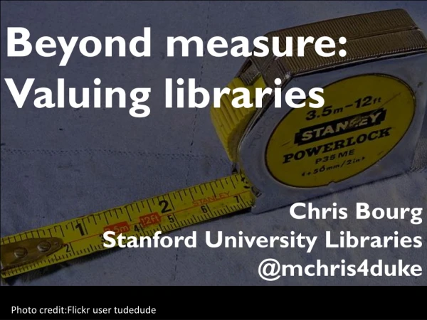 Beyond measure: Valuing libraries