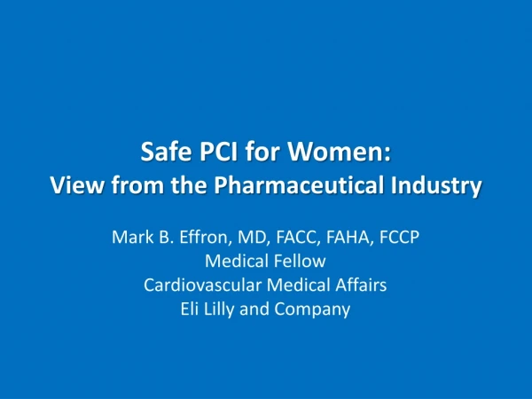 Safe PCI for Women: View from the Pharmaceutical Industry