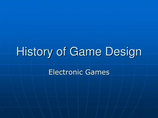 History of Game Design
