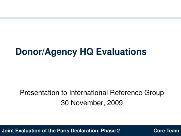 Donor/Agency HQ Evaluations
