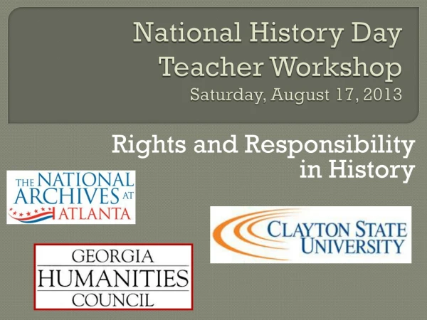 National History Day Teacher Workshop Saturday, August 17, 2013