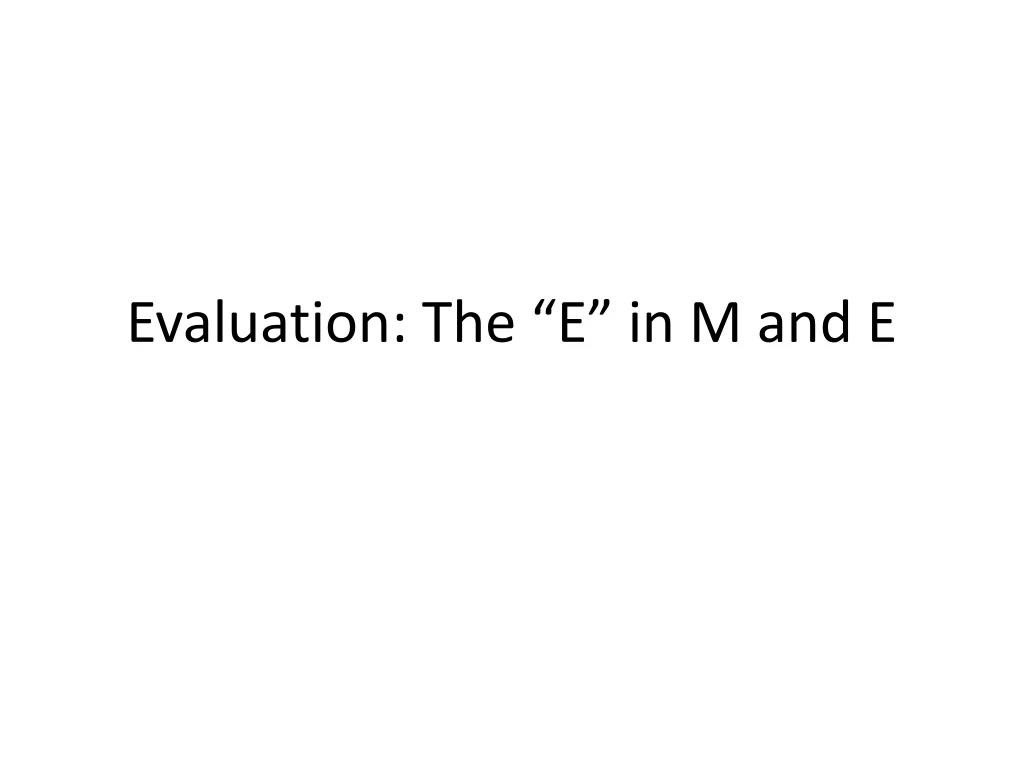 evaluation the e in m and e