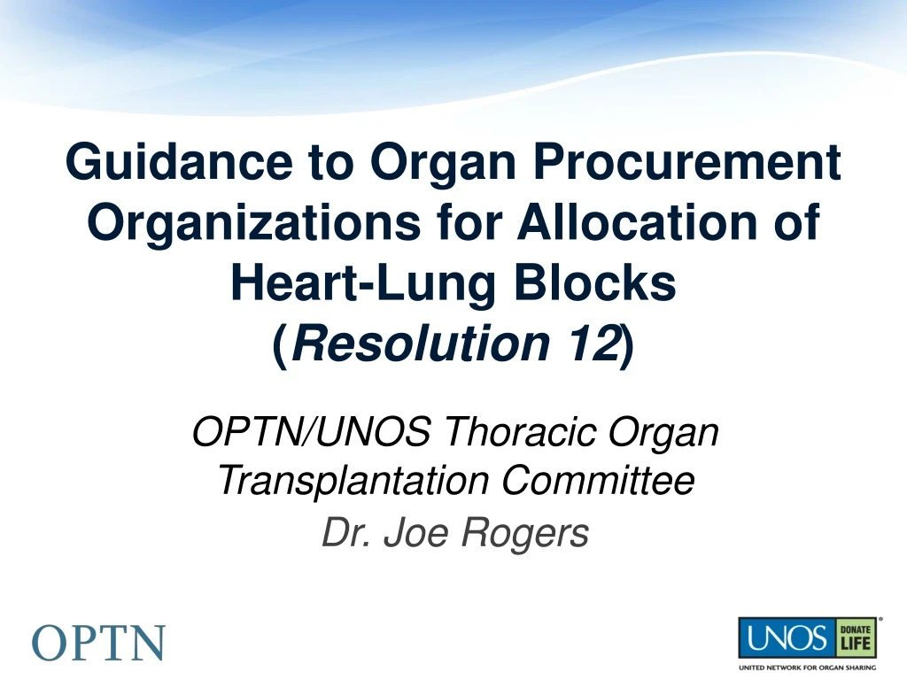 guidance to organ procurement organizations for allocation of heart lung blocks resolution 12