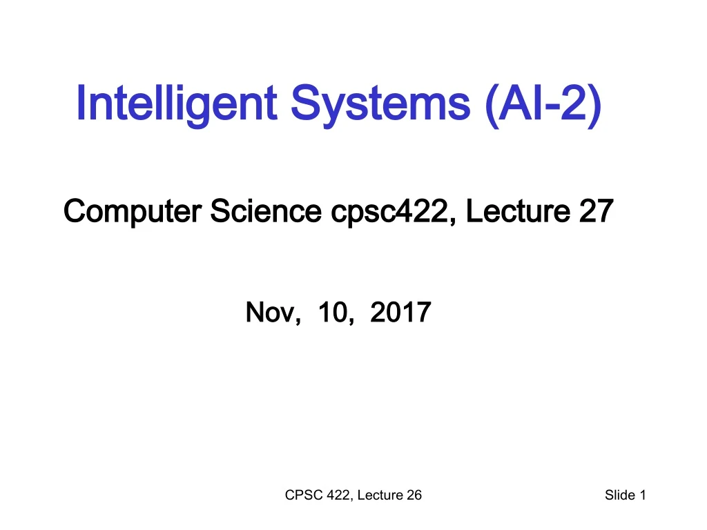 intelligent systems ai 2 computer science cpsc422