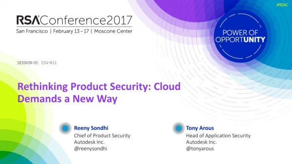 Rethinking Product Security: Cloud Demands a New Way