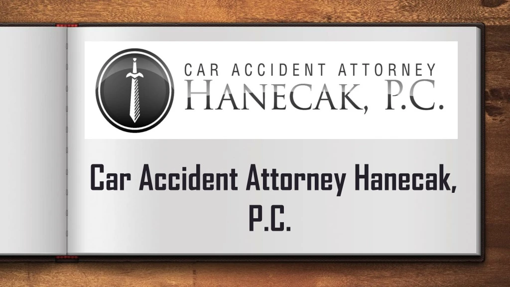 car accident attorney hanecak p c