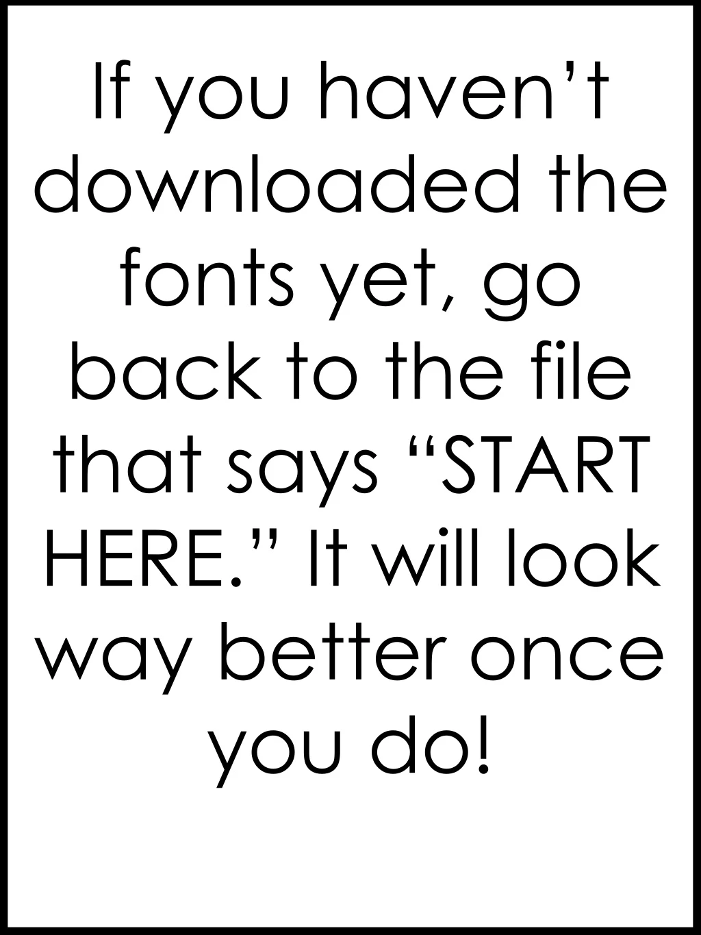 if you haven t downloaded the fonts yet go back