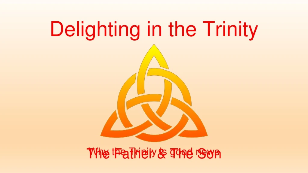 delighting in the trinity