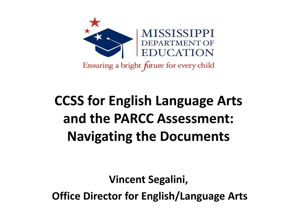 ccss for english language arts and the parcc assessment navigating the documents