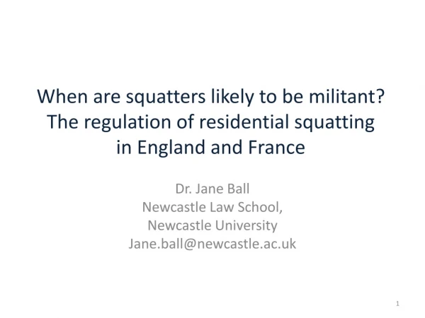 Dr. Jane Ball Newcastle Law School, Newcastle University Jane.ball@newcastle.ac.uk