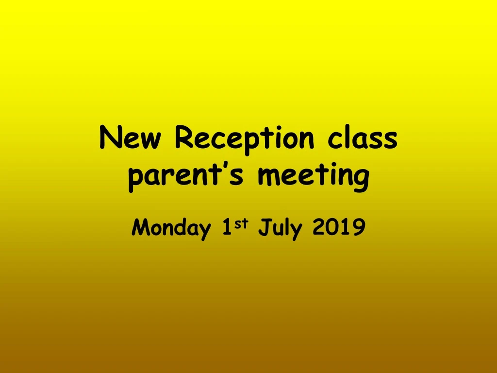 new reception class parent s meeting