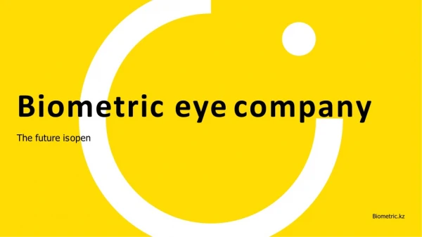 Biometric eye company The future is open