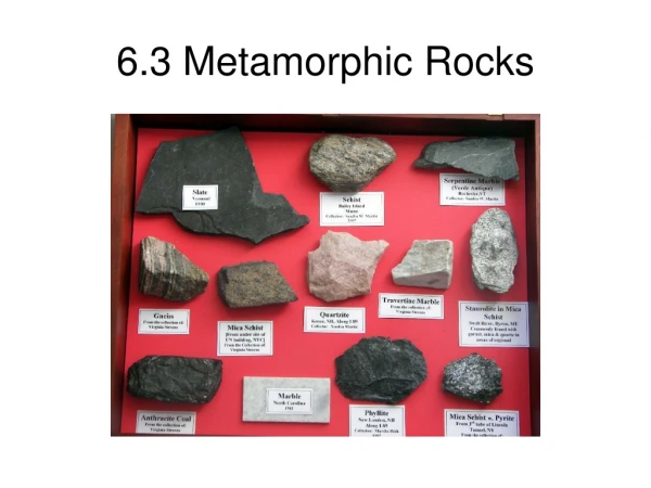 6.3 Metamorphic Rocks