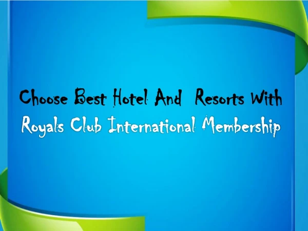 Royals Club International – Hotel And Resort Booking