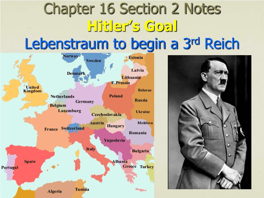 chapter 16 section 2 notes hitler s goal lebenstraum to begin a 3 rd reich