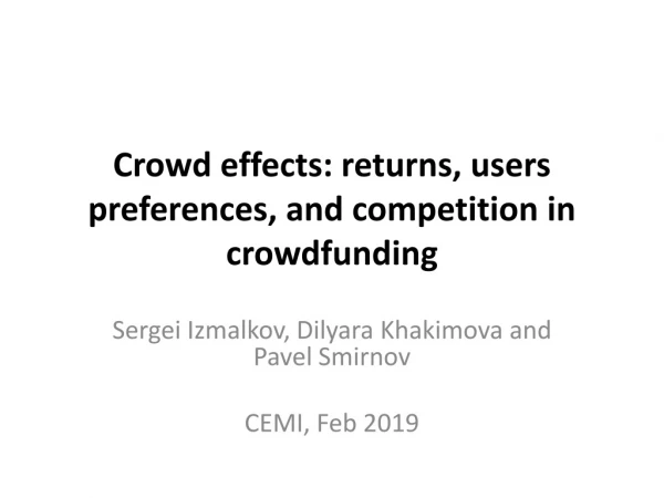 Crowd effects: returns, users preferences, and competition in crowdfunding