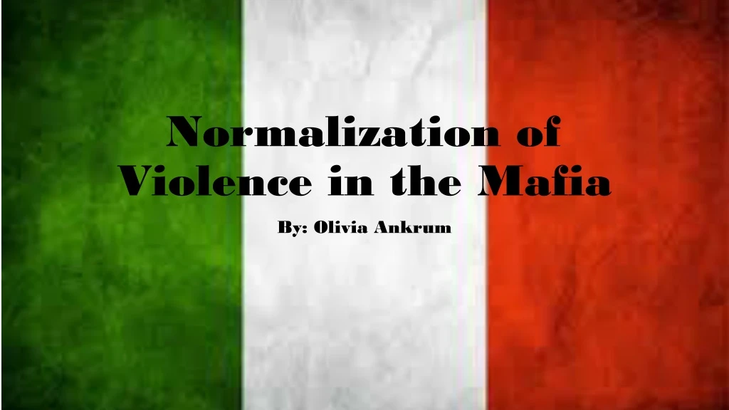 normalization of violence in the mafia