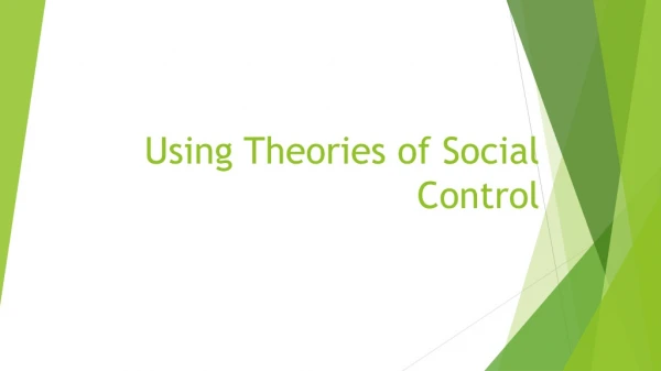 Using Theories of Social Control