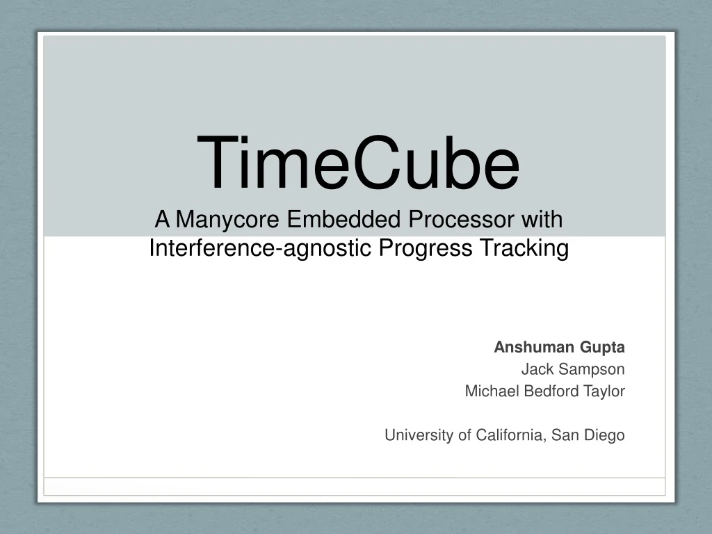 timecube a manycore embedded processor with interference agnostic progress tracking
