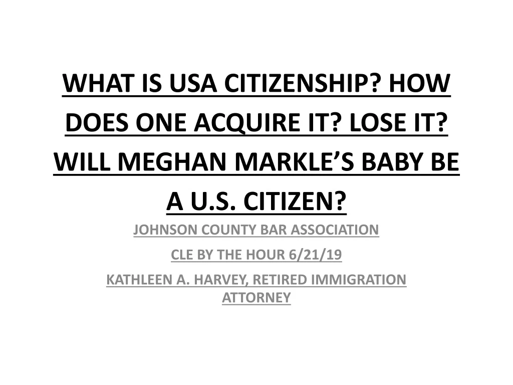 what is usa citizenship how does one acquire it lose it will meghan markle s baby be a u s citizen