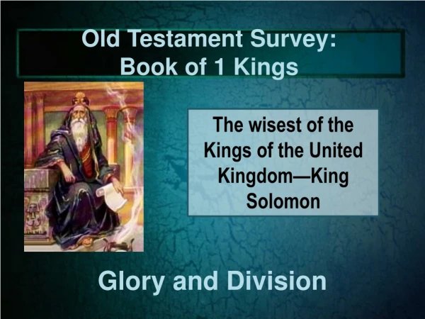 Old Testament Survey: Book of 1 Kings