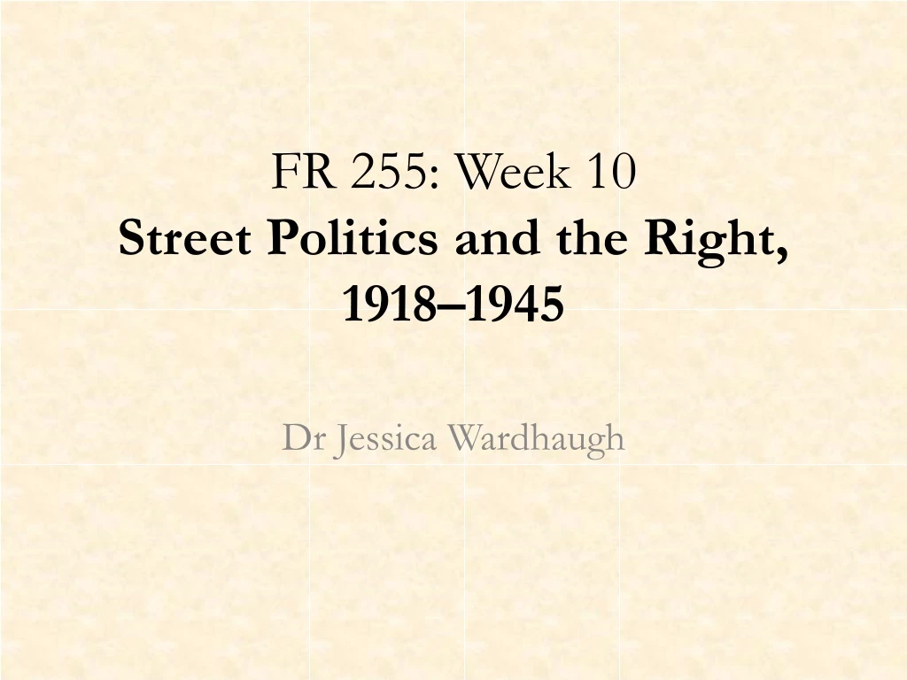 fr 255 week 10 street politics and the right 1918 1945