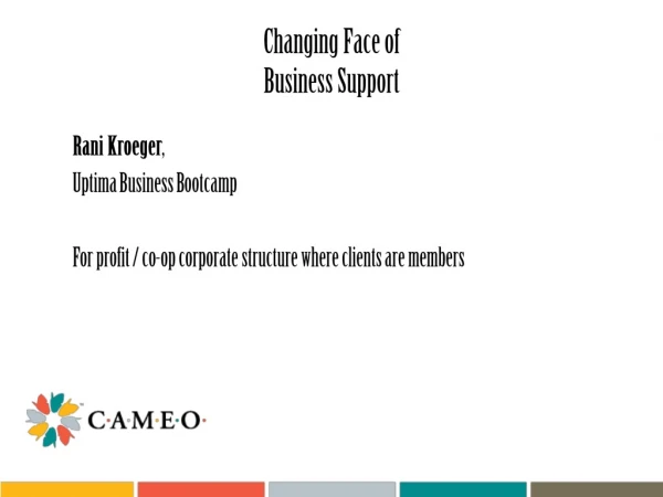 Changing Face of Business Support