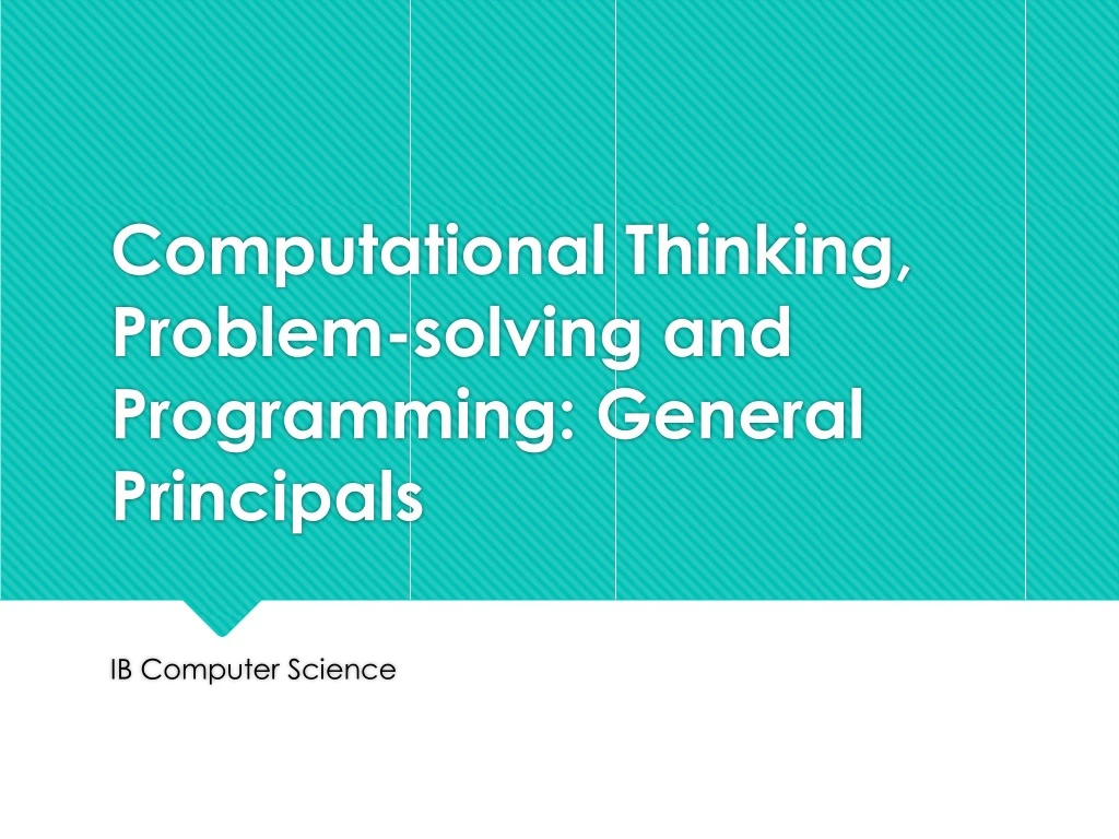 computational thinking problem solving and programming general principals