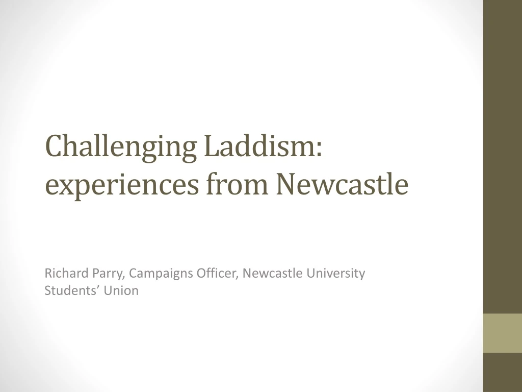 challenging laddism experiences from newcastle