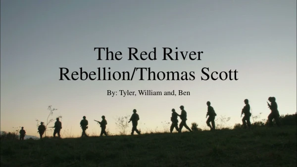 The Red River Rebellion/Thomas Scott
