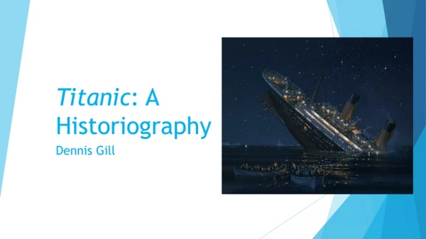 Titanic : A Historiography