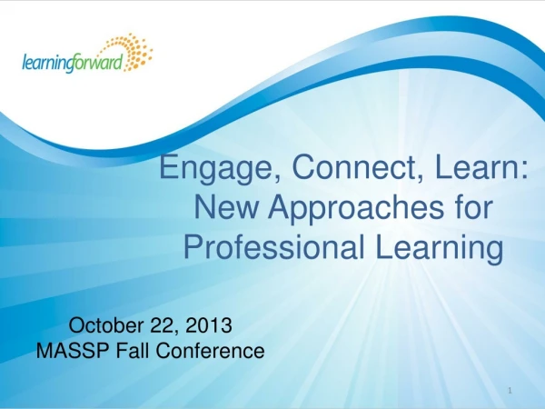 Engage, Connect, Learn : New Approaches for Professional Learning