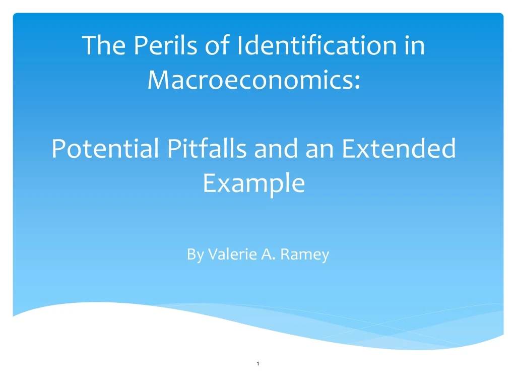 the perils of identification in macroeconomics potential pitfalls and an extended e xample