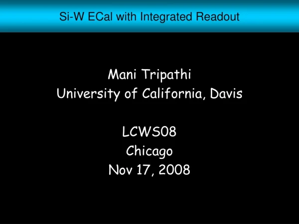 Si-W ECal with Integrated Readout