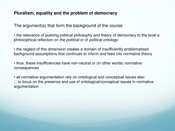 Pluralism, equality and the problem of democracy