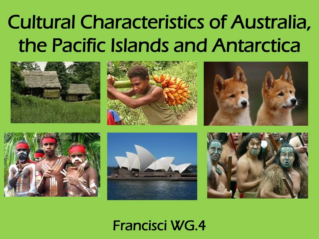 cultural characteristics of australia the pacific islands and antarctica