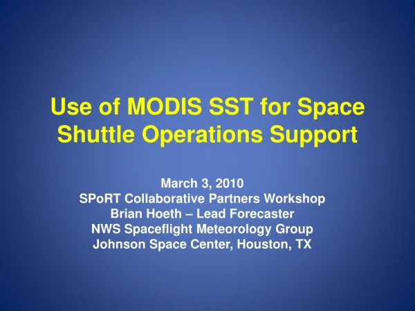 Use of MODIS SST for Space Shuttle Operations Support